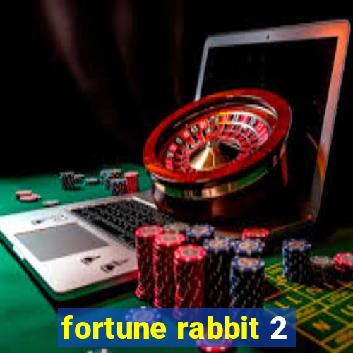 fortune rabbit 2